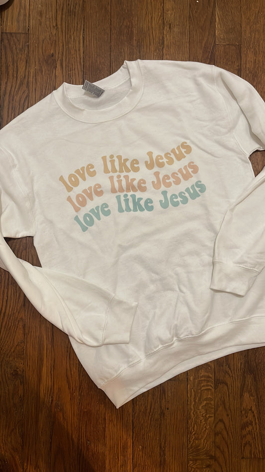 Love Like Jesus - sweatshirt